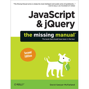 JavaScript & jQuery: The Missing Manual, 2nd Edition
