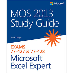 MOS 2013 Study Guide for Microsoft Excel Expert