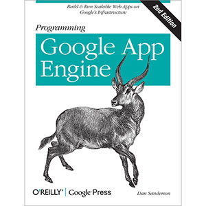 Programming Google App Engine, 2nd Edition