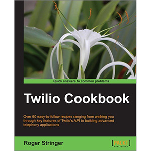 Twilio Cookbook