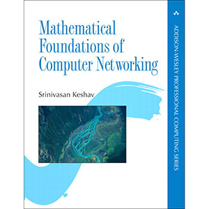 Mathematical Foundations of Computer Networking