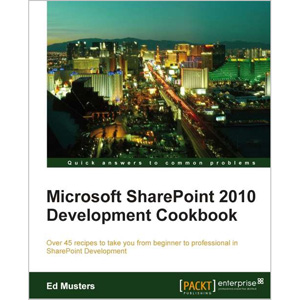 Microsoft SharePoint 2010 Development Cookbook