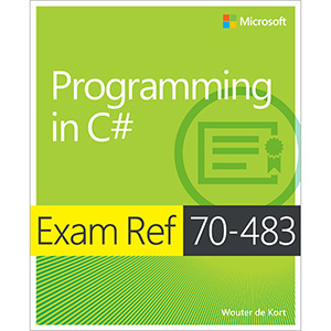 Exam Ref 70-483: Programming in C#