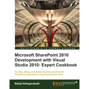 Microsoft SharePoint 2010 Development with Visual Studio 2010 Expert Cookbook