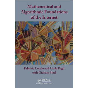 Mathematical and Algorithmic Foundations of the Internet