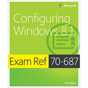 Exam Ref 70-687: Configuring Windows 8.1