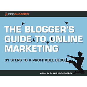 The Blogger’s Guide to Online Marketing