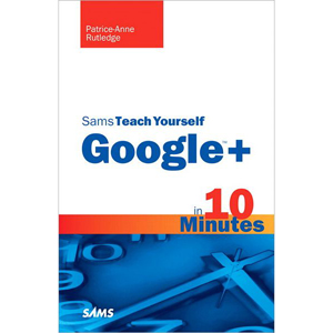 Sams Teach Yourself Google+ in 10 Minutes