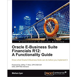 Oracle E-Business Suite Financials R12: A Functionality Guide