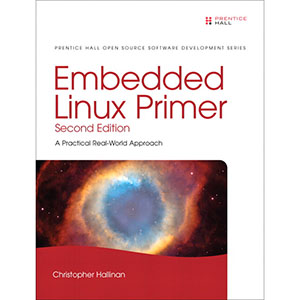 Embedded Linux Primer, 2nd Edition