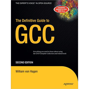 The Definitive Guide to GCC, 2nd Edition