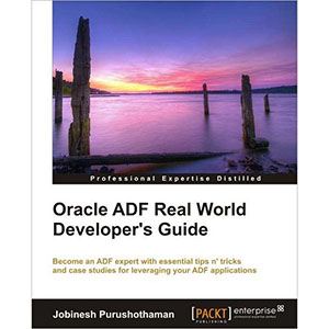 Oracle ADF Real World Developers Guide