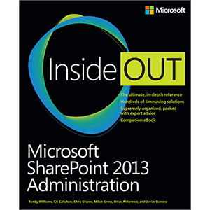 Microsoft SharePoint 2013 Administration Inside Out