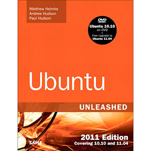 Ubuntu Unleashed 2011 Edition, 6th Edition