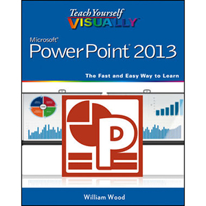 Teach Yourself VISUALLY PowerPoint 2013