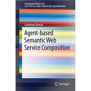 Agent Based Semantic Web Service Composition