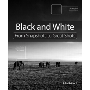 Black and White: From Snapshots to Great Shots