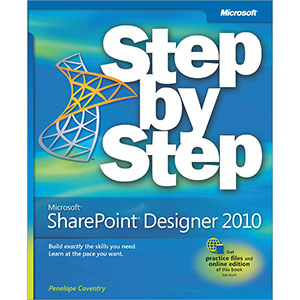 Microsoft SharePoint Designer 2010 Step by Step