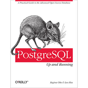 PostgreSQL: Up and Running