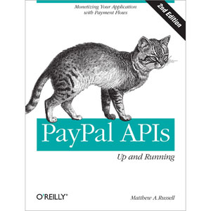 PayPal APIs: Up and Running, 2nd Edition