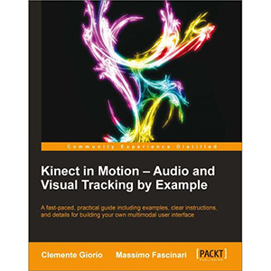 Kinect in Motion – Audio and Visual Tracking by Example