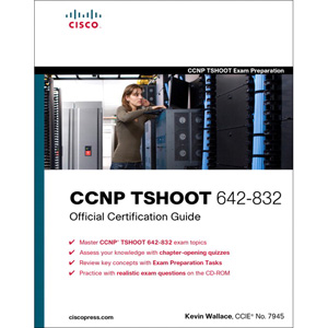 CCNP TSHOOT 642 832 Official Certification Guide