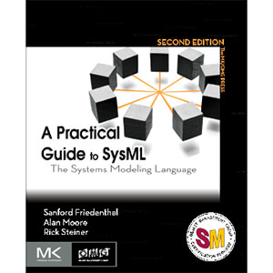 A Practical Guide to SysML, 2nd Edition