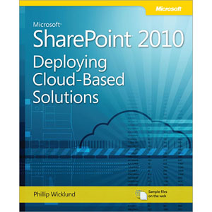 Microsoft SharePoint 2010: Deploying Cloud Based Solutions