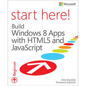 Start Here! Build Windows 8 Apps with HTML5 and JavaScript