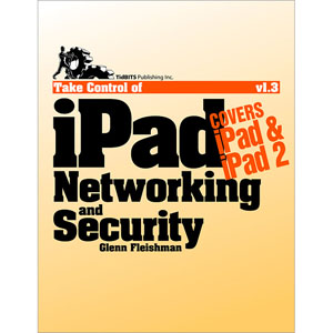 Take Control of iPad Networking & Security