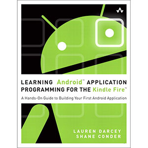 Learning Android Application Programming for the Kindle Fire