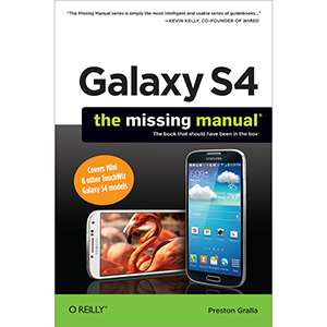 Galaxy S4: The Missing Manual