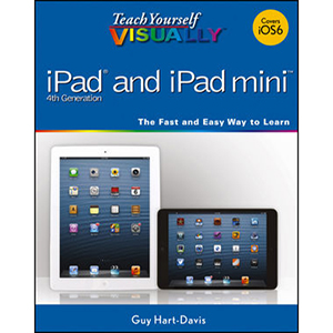Teach Yourself VISUALLY iPad 4th Generation and iPad mini