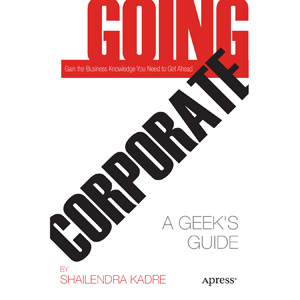 Going Corporate: A Geeks Guide