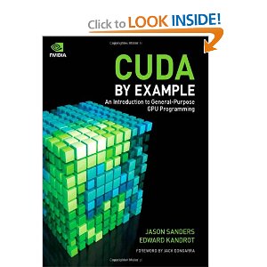 CUDA by Example: An Introduction to General Purpose GPU Programming