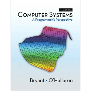 Computer Systems: A Programmer’s Perspective, 2nd Edition