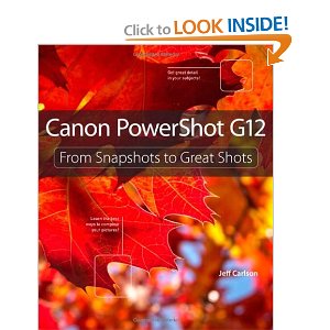 Canon PowerShot G12: From Snapshots to Great Shots