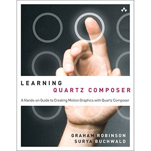 Learning Quartz Composer (Book + Video Lessons)