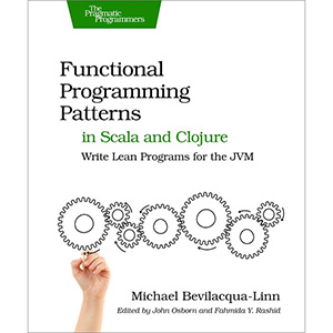 Functional Programming Patterns in Scala and Clojure