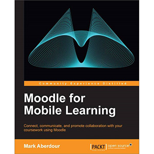 Moodle for Mobile Learning