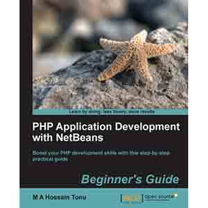 PHP Application Development with NetBeans: Beginner’s Guide