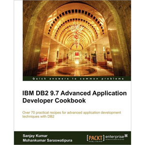 IBM DB2 9.7 Advanced Application Developer Cookbook