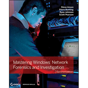 Mastering Windows Network Forensics and Investigation, 2nd Edition