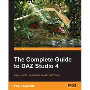 The Complete Guide to DAZ Studio 4