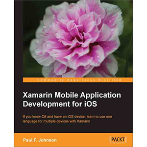 Xamarin Mobile Application Development for iOS