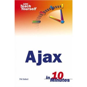 Sams Teach Yourself AJAX in 10 Minutes