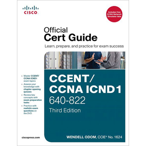 CCENT/CCNA ICND1 640 822: Official Cert Guide, 3rd Edition