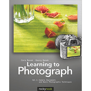 Learning to Photograph – Volume 1