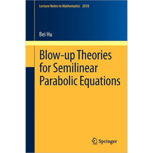 Blow-up Theories for Semilinear Parabolic Equations