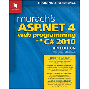 Murach’s ASP.NET 4 Web Programming with C# 2010, 4th Edition
